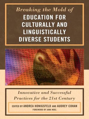 cover image of Breaking the Mold of Education for Culturally and Linguistically Diverse Students